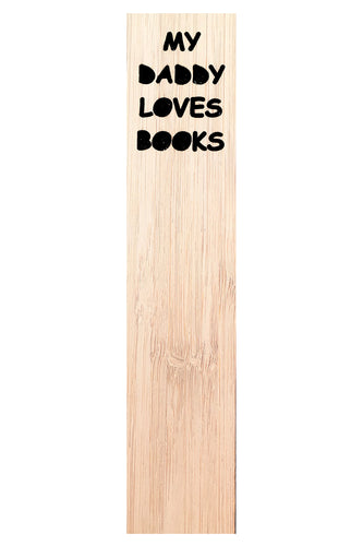'My Daddy Loves Books' Bamboo Bookmark